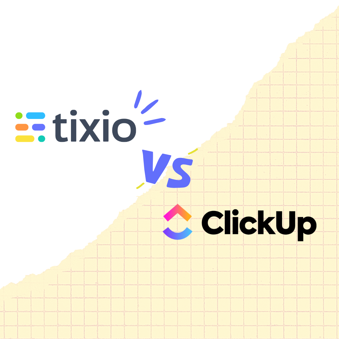 Tixio: The ClickUp Alternative You're Looking For