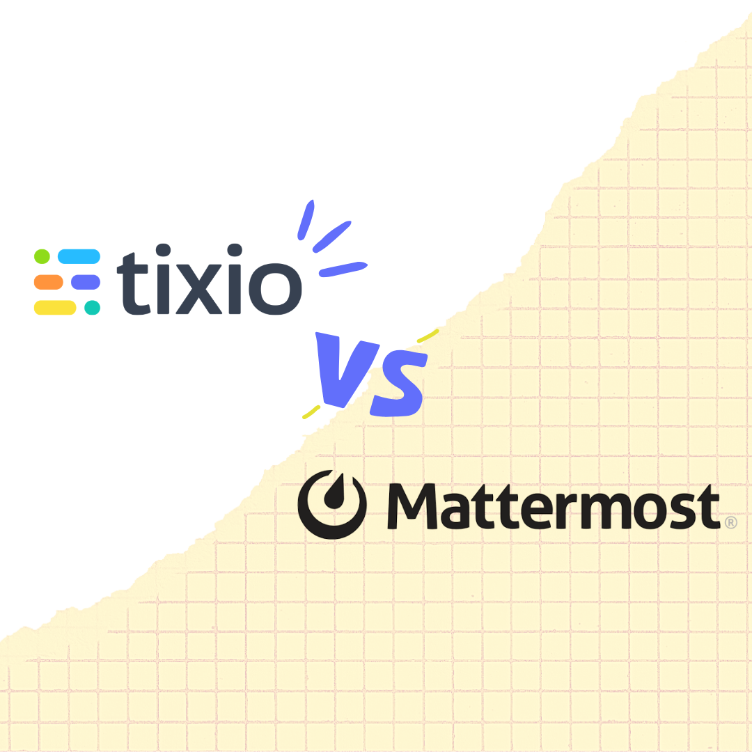 Tixio: The Ultimate Mattermost Alternative